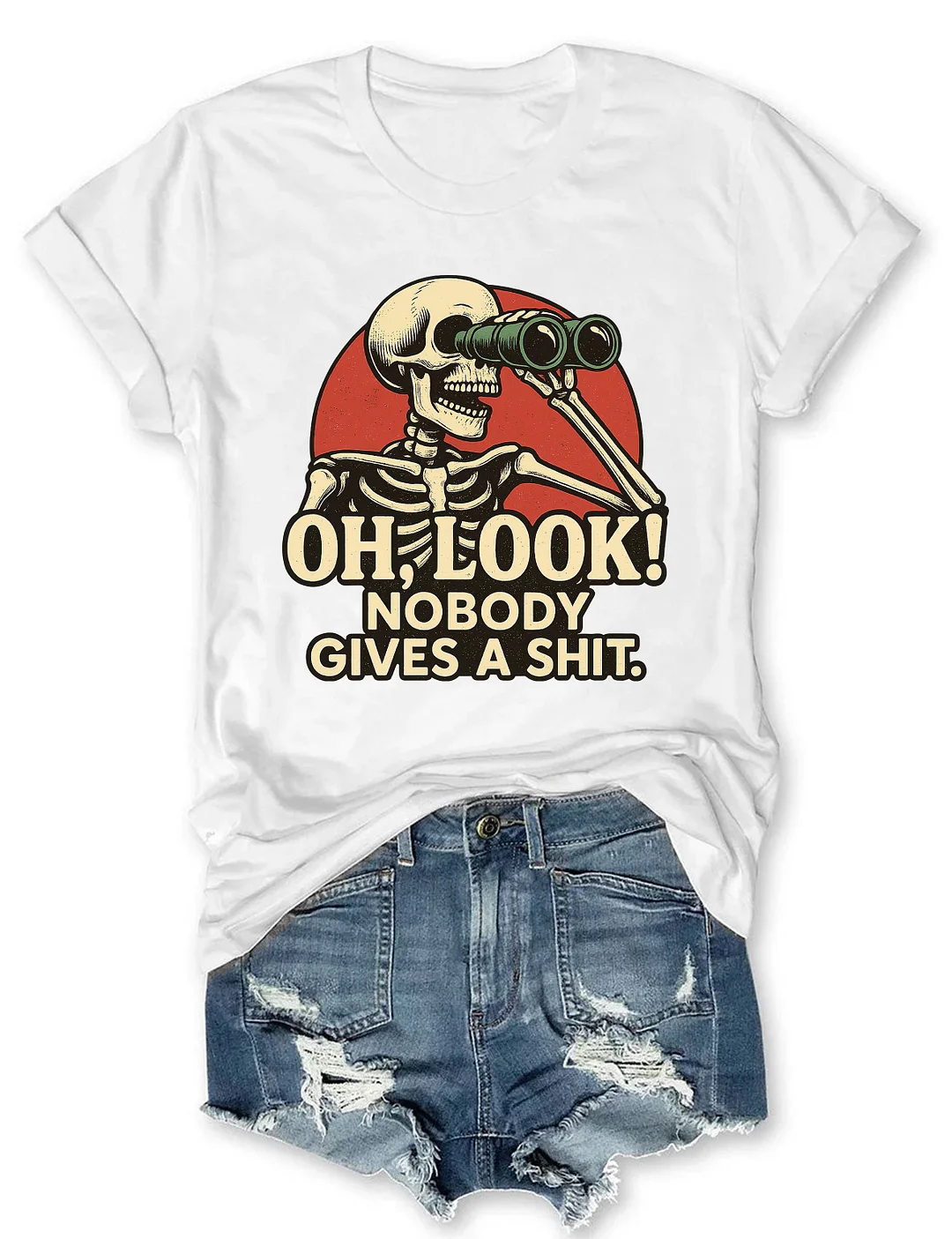Oh Look Nobody Gives A T-shirt