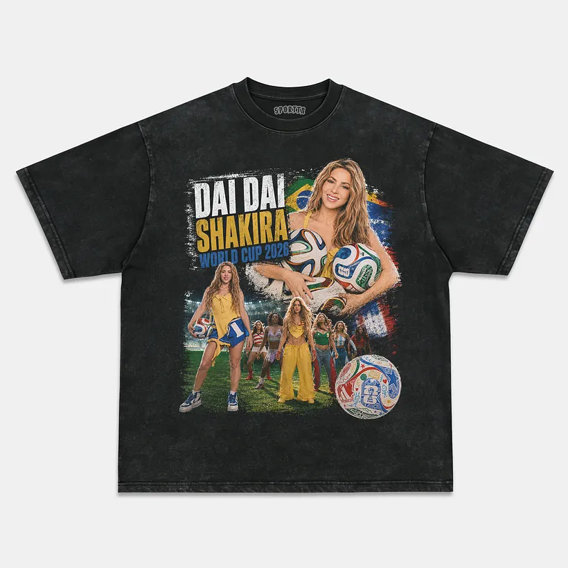 SHAKIRA DAI DAI 2026 WORLD CUP V2 TEE