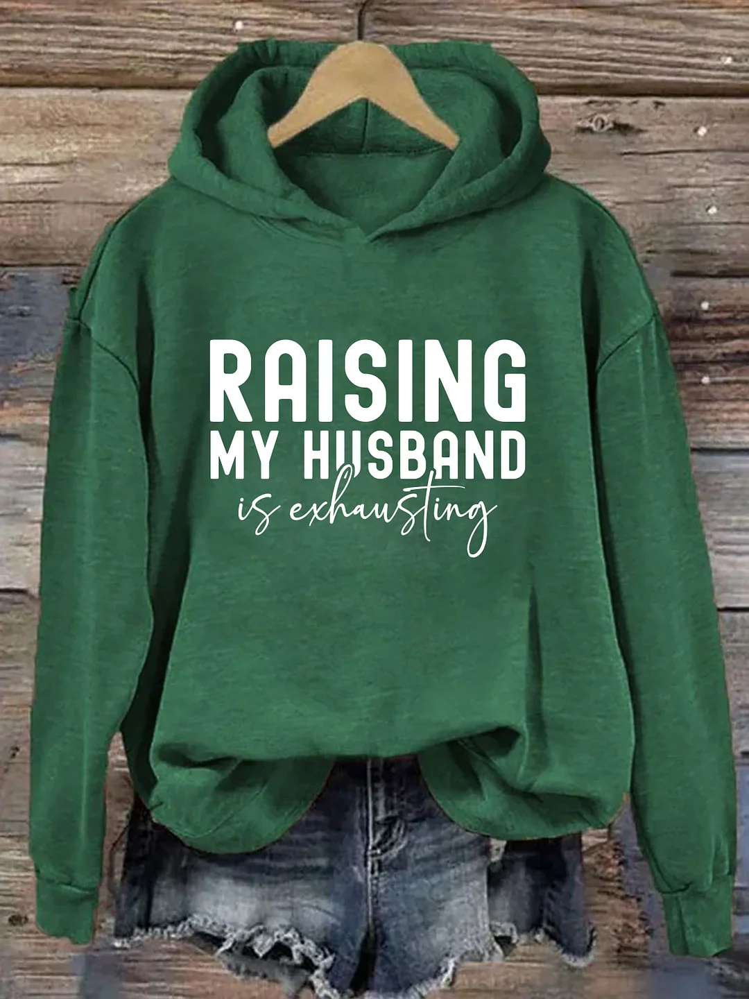 Raising My Husband Is Exhausting Hoodie