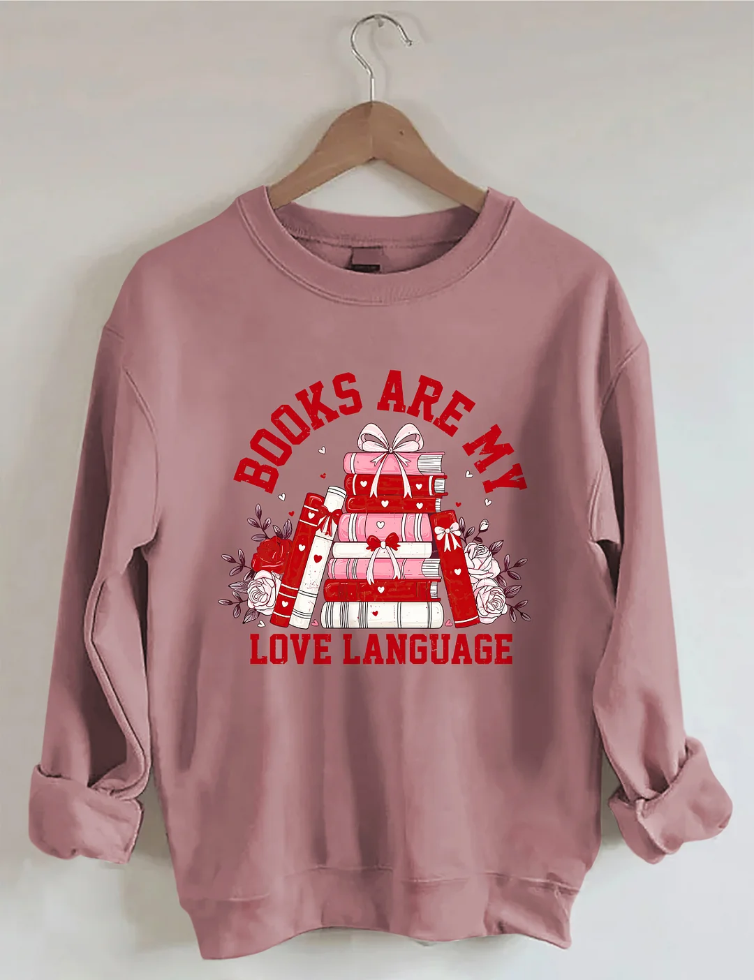 Books Are My Love Language Sweatshirt 