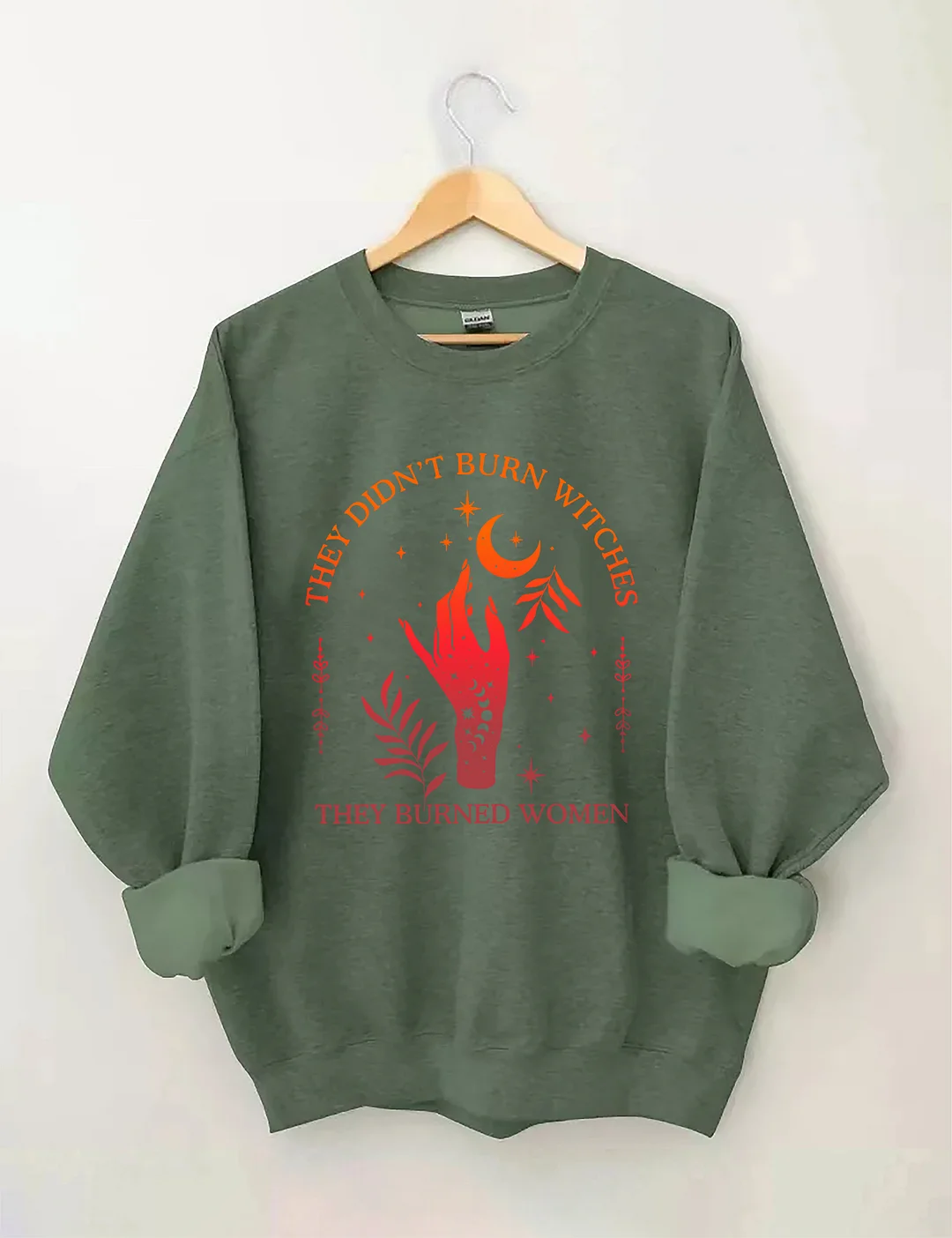They Didn't Burn Witches They Burned Women Sweatshirt