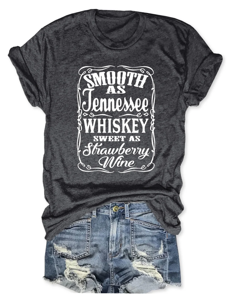 Smooth As Tennessee Whisky Sweet As Strawberry Wine T-Shirt