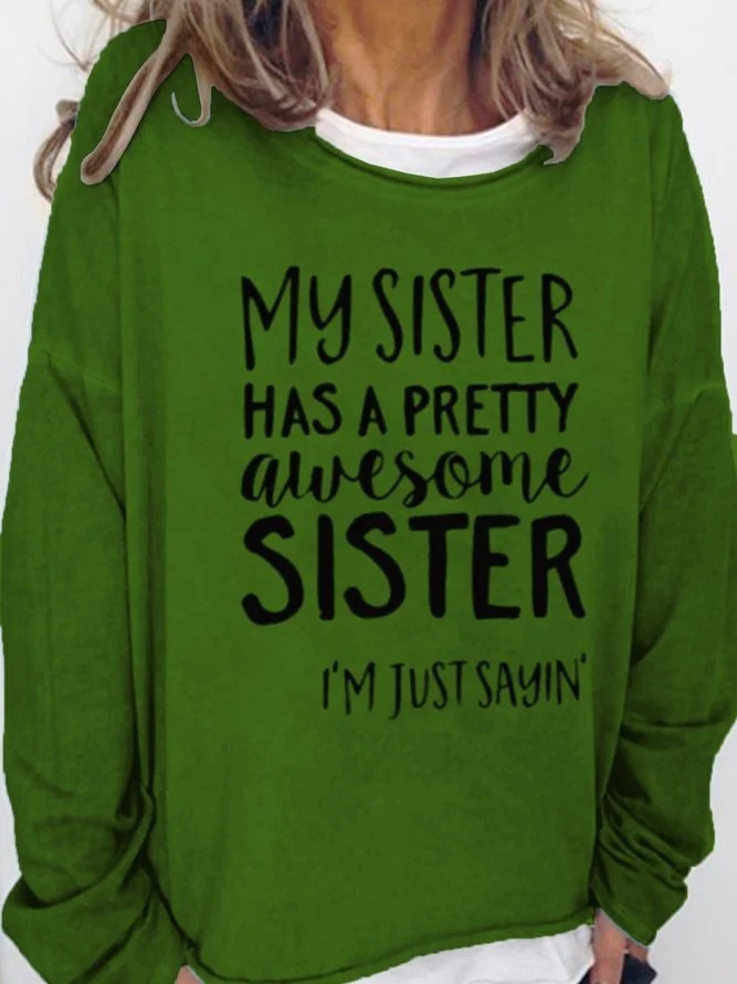 Women's My Sister Has A Pretty Awesome Sister Sweatshirt