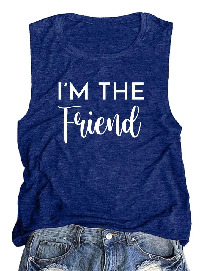 If I'm Drunk It's My Friend's Fault Tank