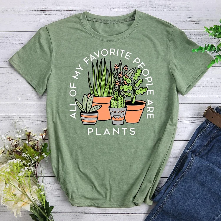 ALL OF MY FAVORITE PEOPLE ARE PLANTS Round Neck T-shirt