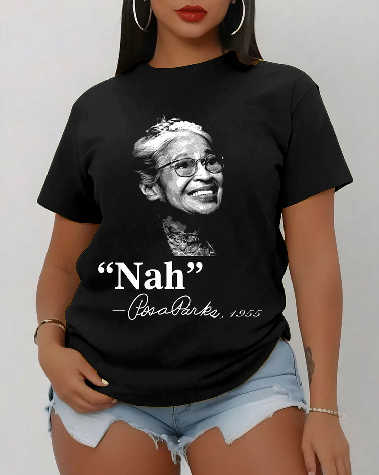 Nah Rosa Parks Quote Crew Neck Short Sleeve Tshirt