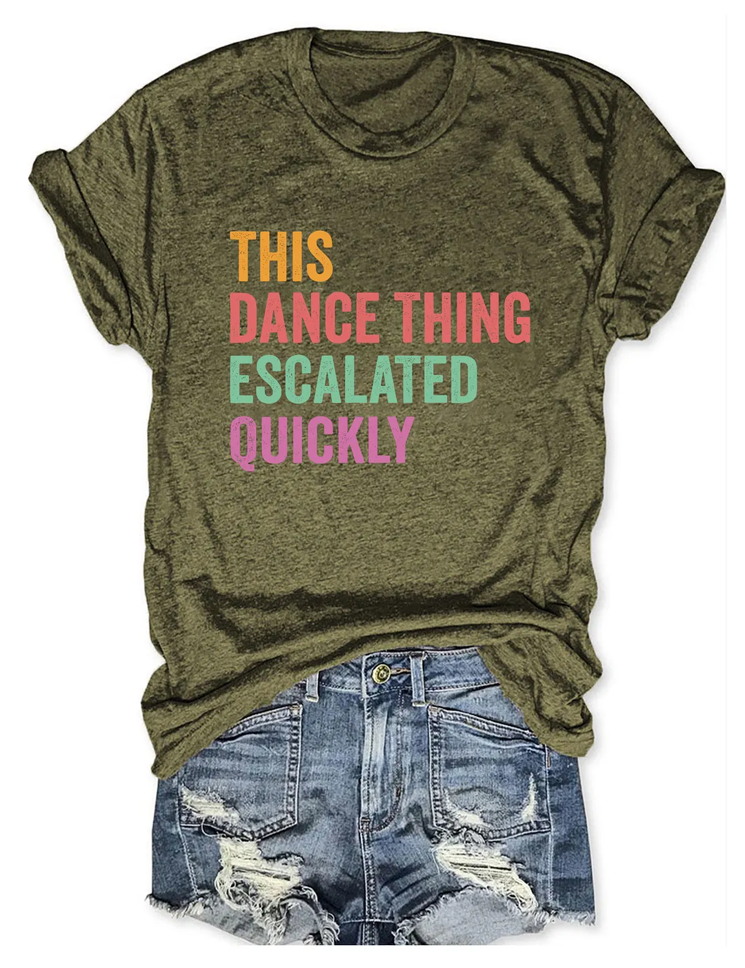This Dance Thing Escalated Quickly T-shirt