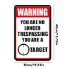 You are no Longer Trespassing, You are a Target - Metal Tin Signs(8*12Inch)