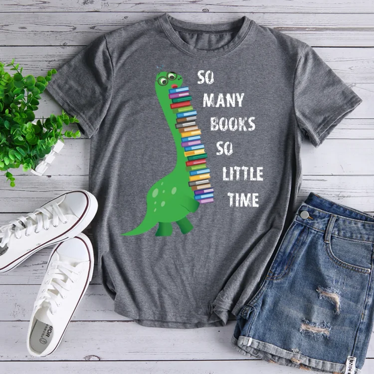 So many books so little time T-Shirt-03699