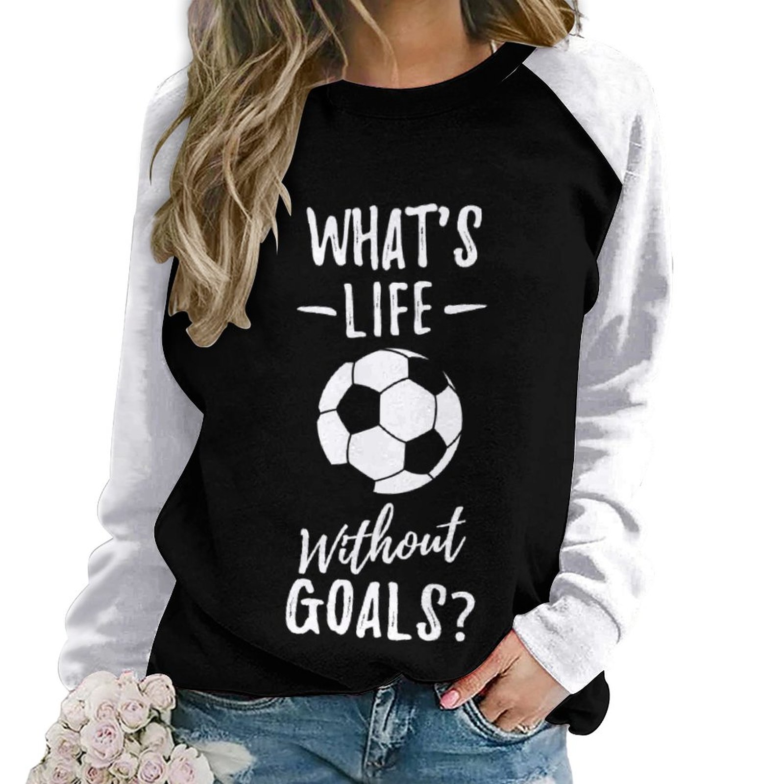 What's Life Without Goals Women's Long Sleeve Raglan Sweatshirt