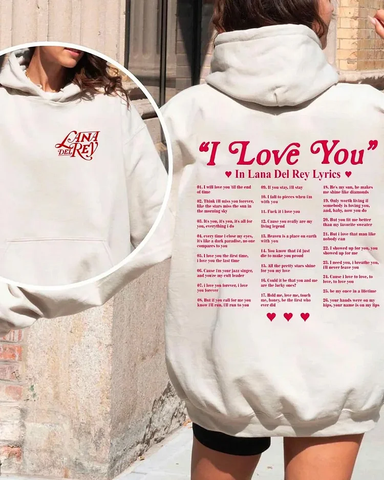Lana Del Rey – I Love You Sweatshirts, Hoodie, T-shirt