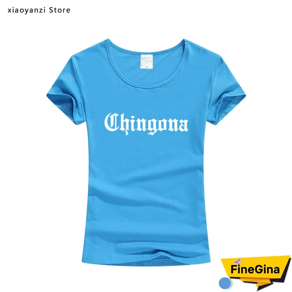 Chingona LettersMexicoLatina WomenTshirt Cotton Casual FunnyTShirt For Lady Girl Top Tee Hipster InsForStudentsNew-113
