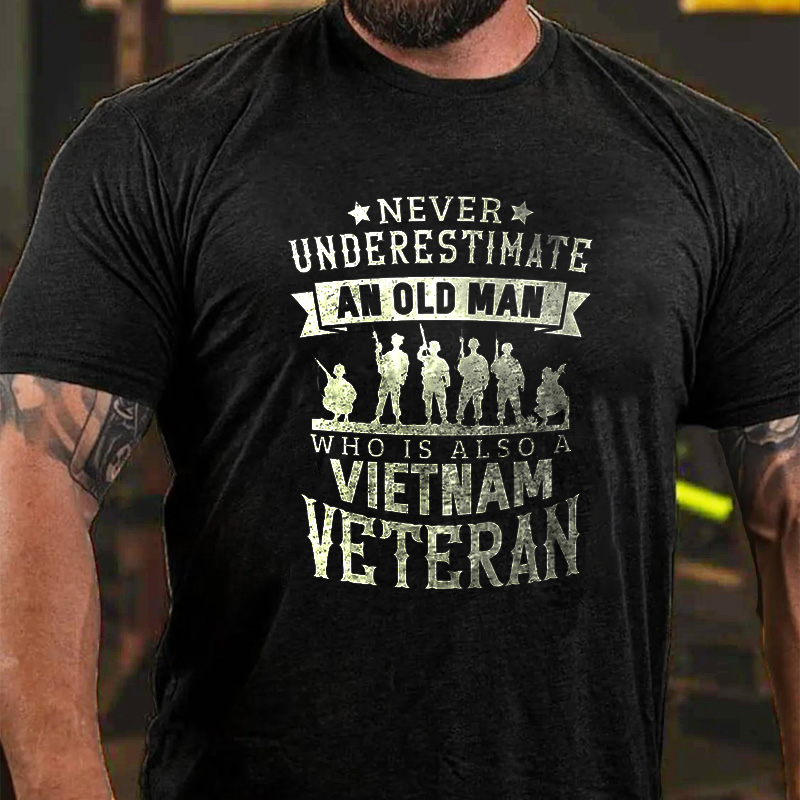 Never Underestimate an OLD MAN Vietnam Veteran T-Shirt ctolen