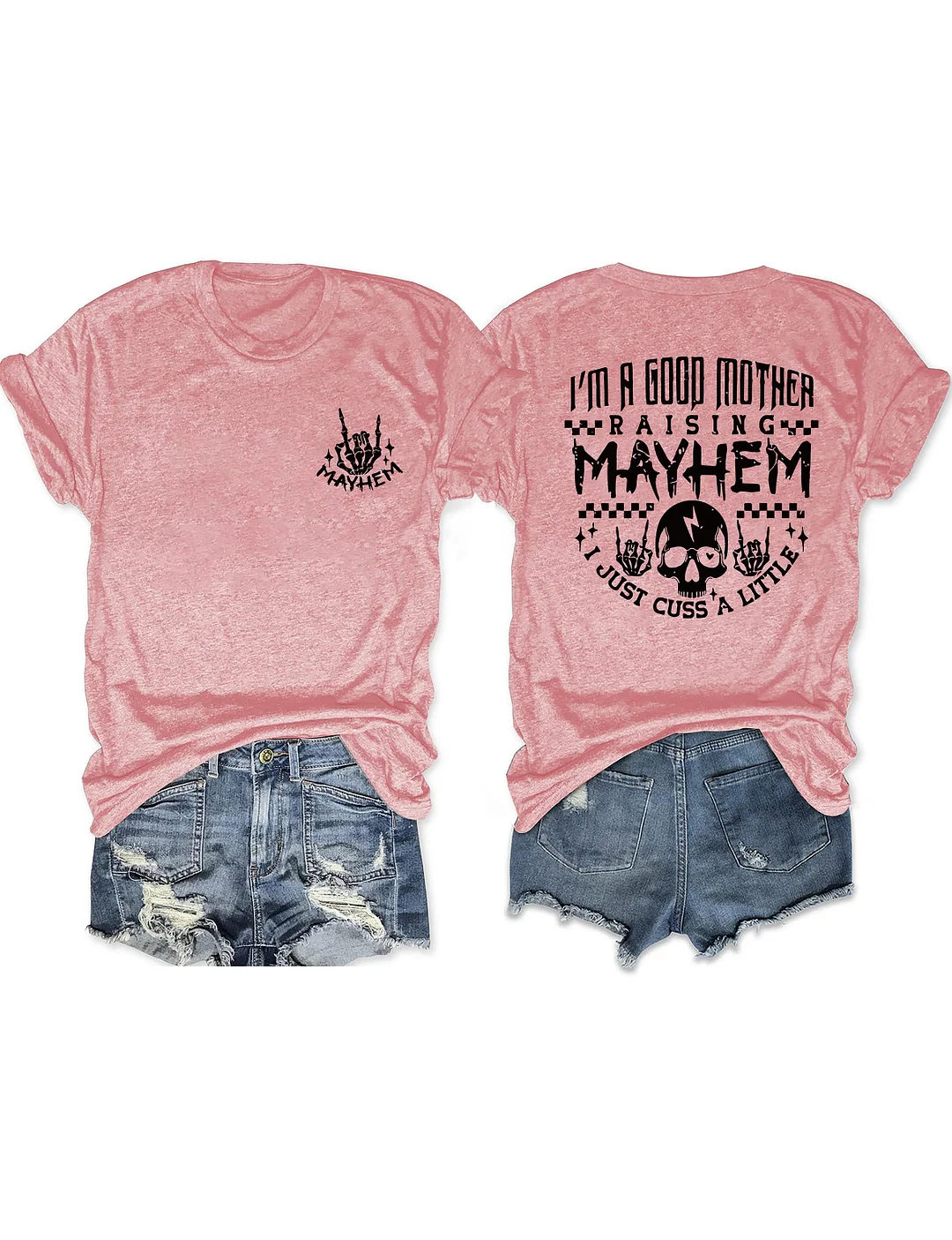 I’m a Good Mother Raising Mayhem T-Shirt
