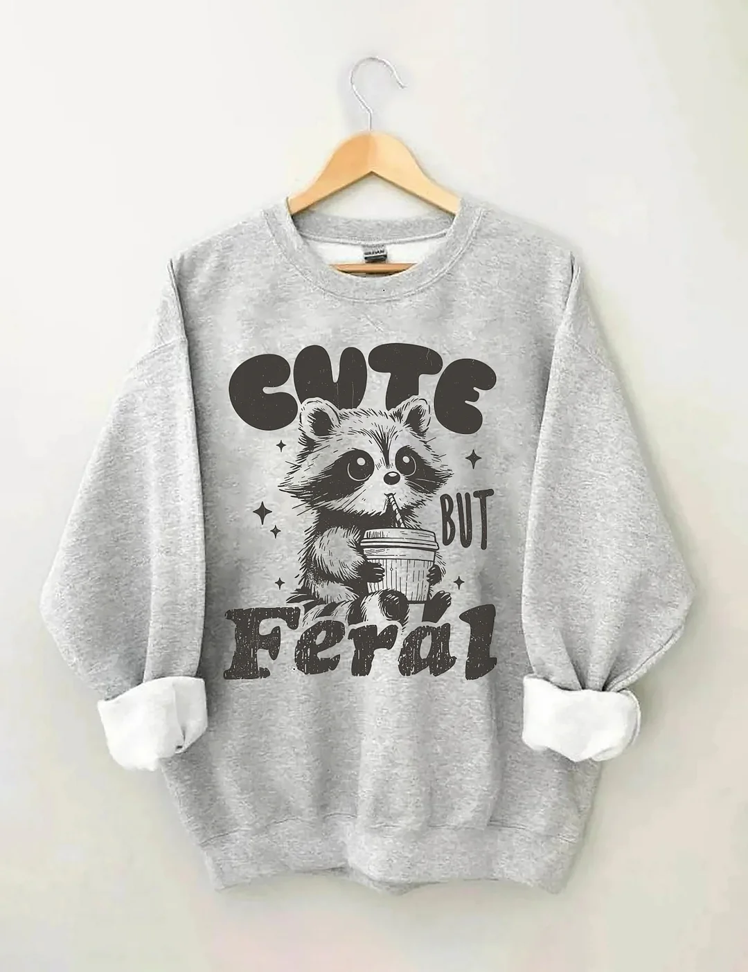 Cute But Feral Raccoon Sweatshirt
