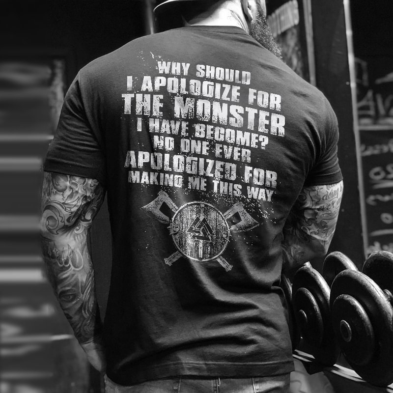 Livereid Why Should I Apologize For The Monster Printed Men's T-shirt - Livereid