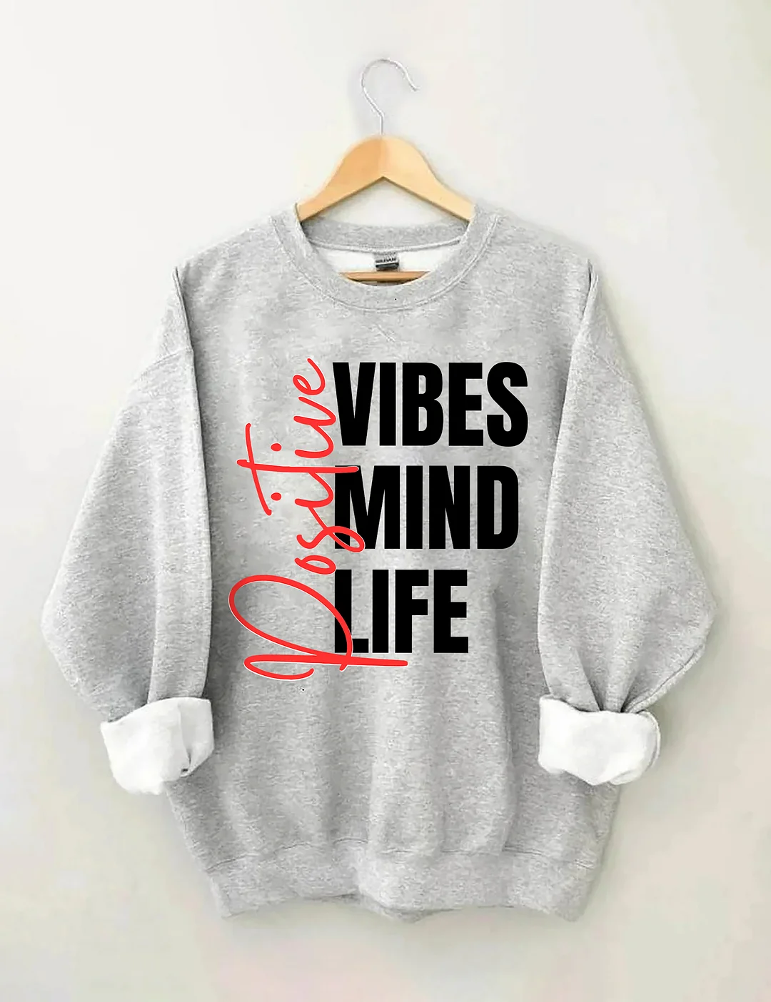 Positive Affirmations Life Mind Sweatshirt
