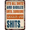 It's All Shits and Giggles Until Someone Giggles and Shits - Vintage Metal Signs(8*12Inch/12*16Inch) - Warning
