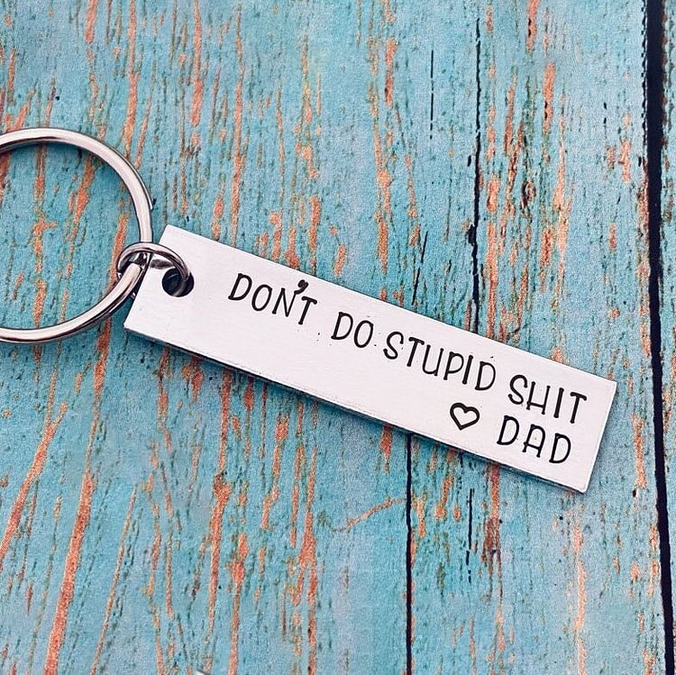 Don't Do Stupid, Personalized Keychain Gifts For Kids