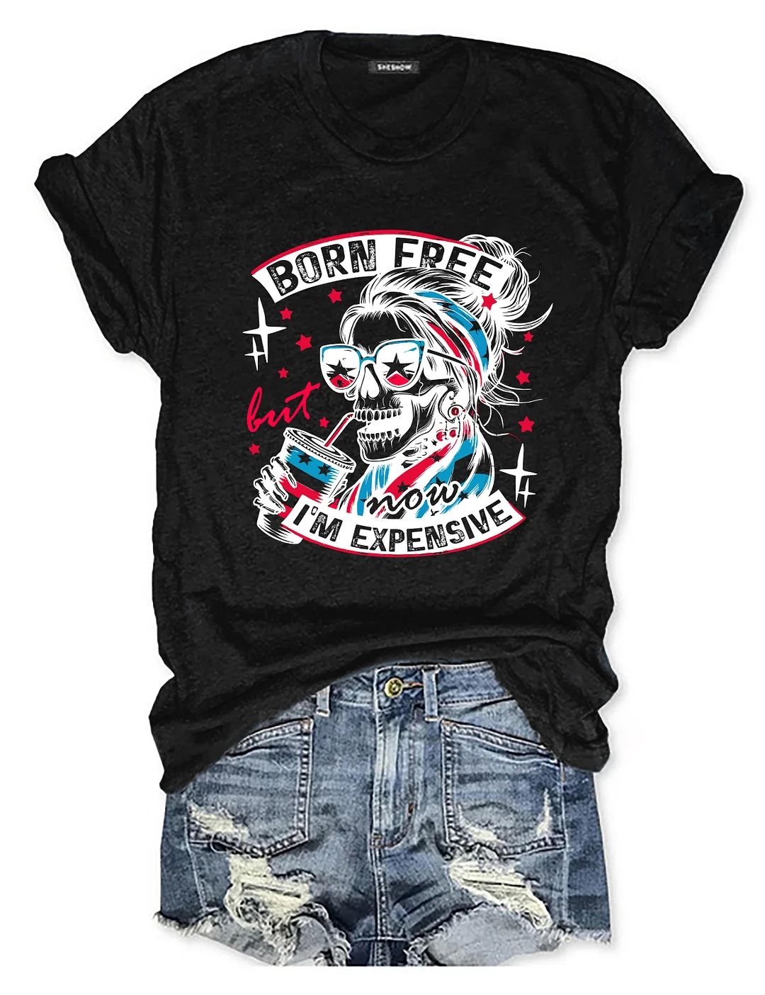 Born Free But Now I'm Expensive T-shirt