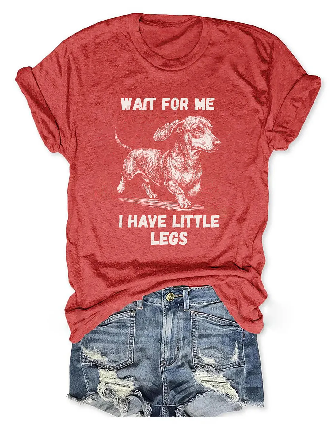 Wait For Me I Have Little Legs Funny Dachshund T-shirt