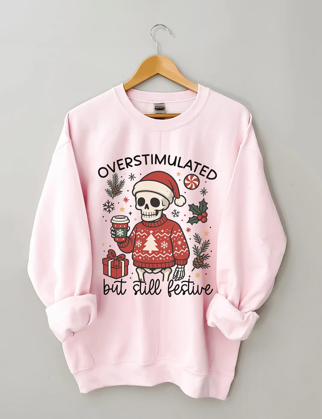 Overstimulated But Still Festive Christmas Sweatshirt