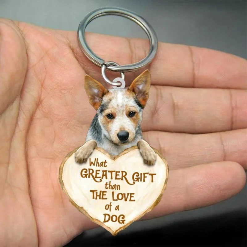 VigorDaily Heeler What Greater Gift Than The Love Of A Dog Acrylic Keychain GG104