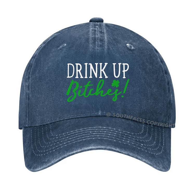 Drink Up Bitches Funny St. Patrick's Day Hat socialshop