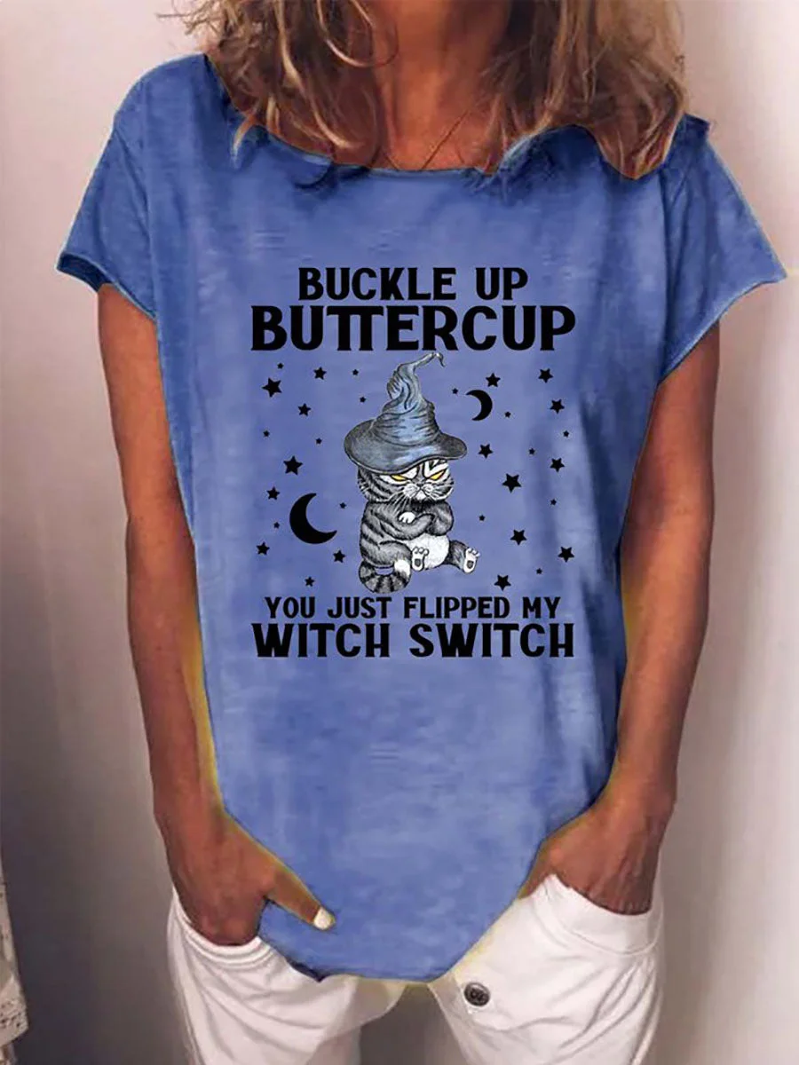 Women's Buckle Up Buitercup You Just Flipped My Witch Switch T-shirt