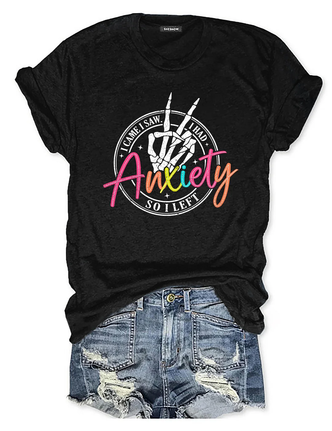 I Came I Saw I Had Anxiety T-shirt