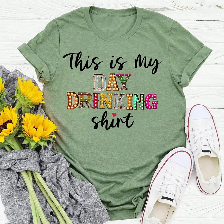 This Is My Day Drinking T-shirt Tee-04673