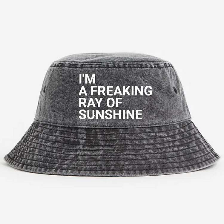 I'm A Freaking Ray Of The Sunshine Bucket Hat