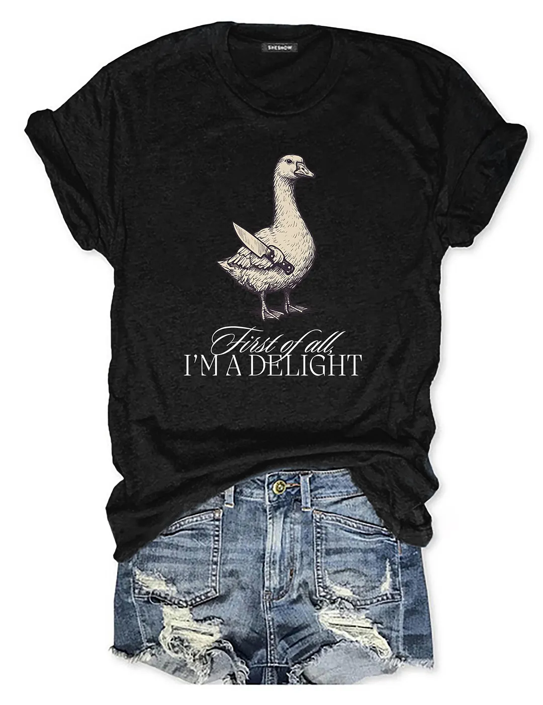 First Of All I'm A Delight T-shirt