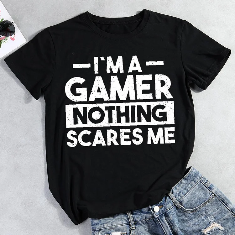I am a gamer nothing scares me Round Neck T-shirt-Annaletters
