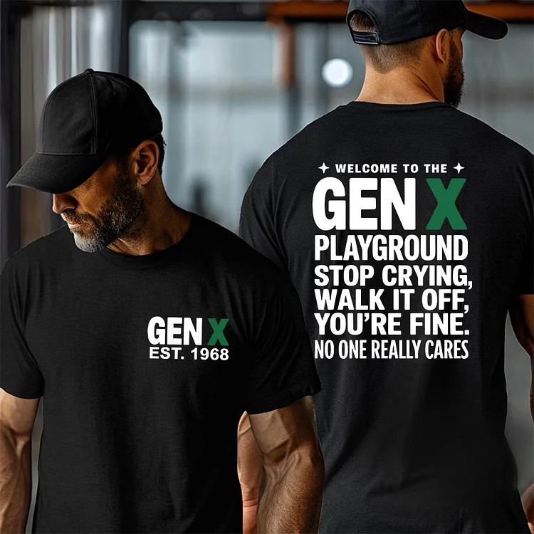 Custom Gen X Playground Unisex Shirt, GenX 2 Side T-shirt, Vintage 90s GenX 1965-1980 Shirt, Stop Crying, Walk It Off, You're Fine