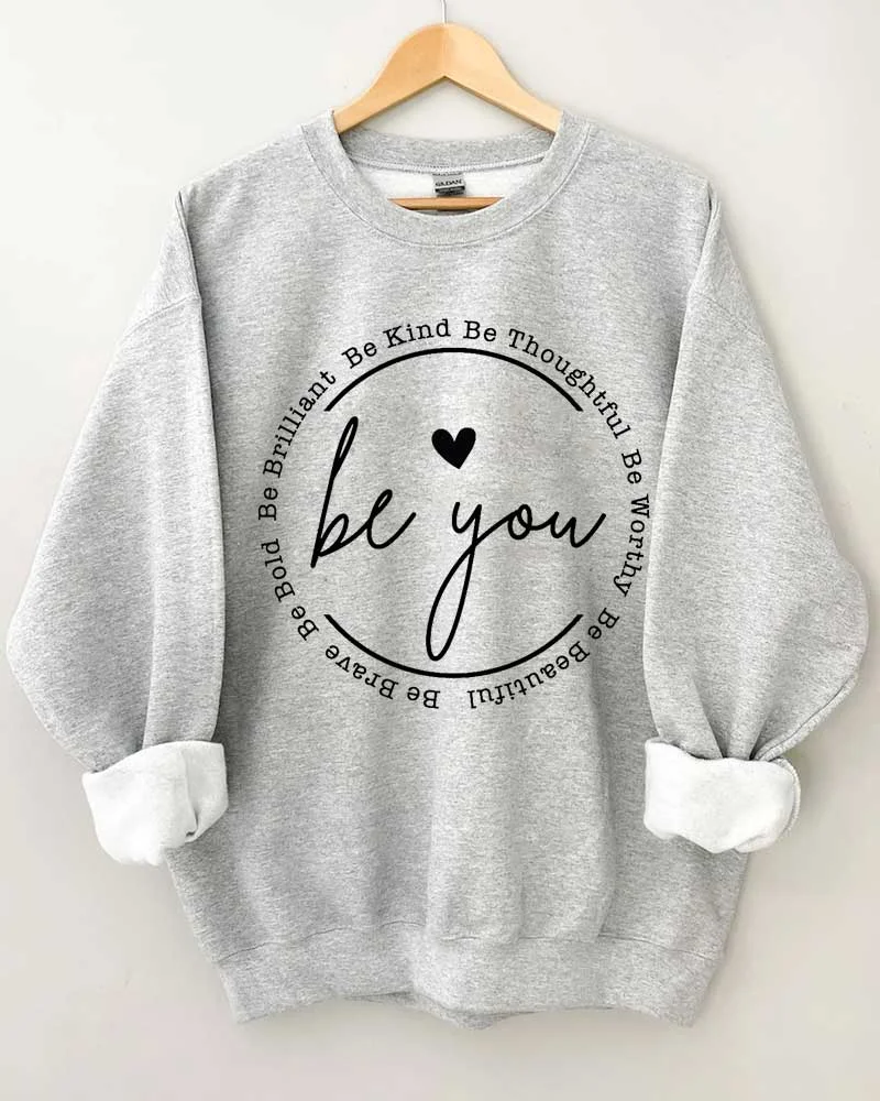 Be You Crewneck Sweatshirt