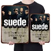 Suede - Vintage Metal Signs - 20*30cm/30*40cm - Music