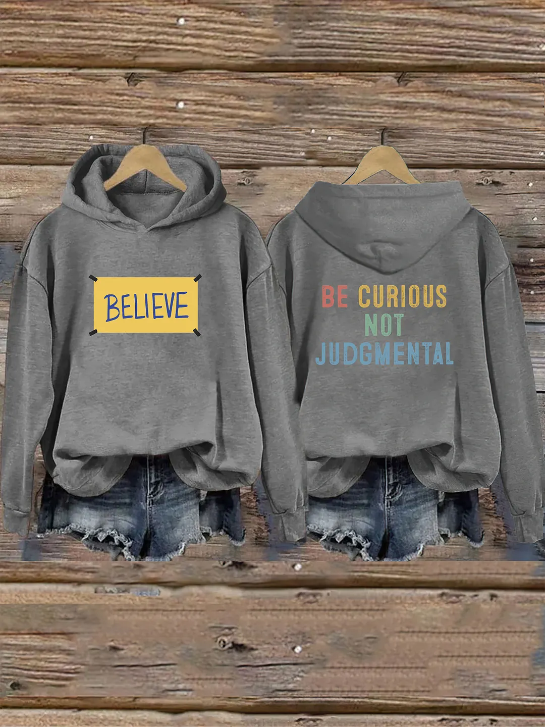 Believe Be Curious Not Judgmental Hoodie