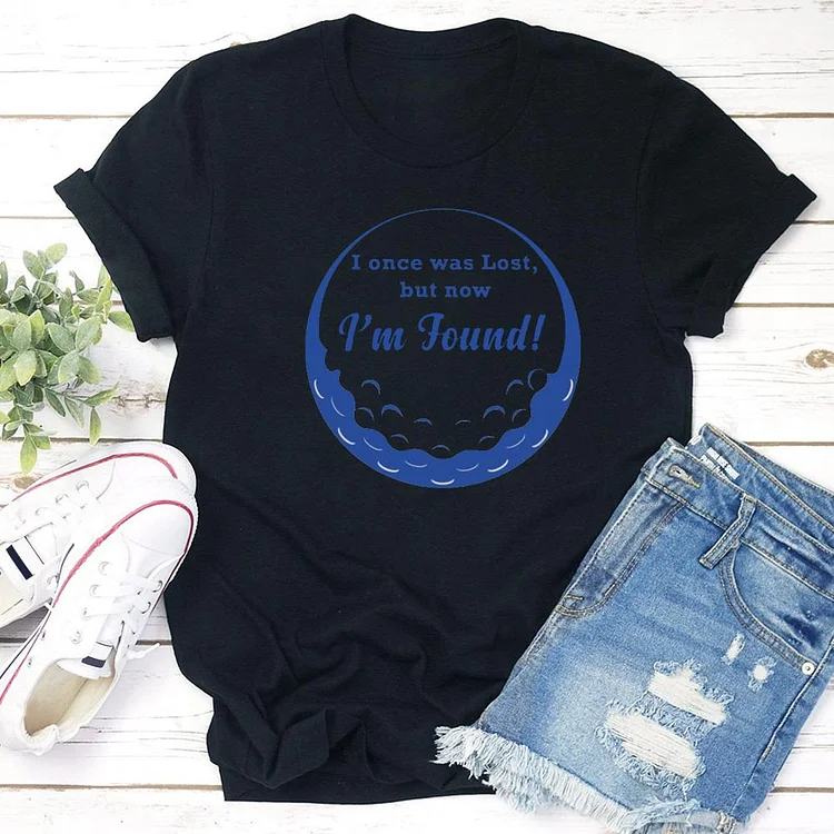 I ONCE WAS LOST; BUT NOW I'M FOUND! T-shirt Tee -03535-Annaletters