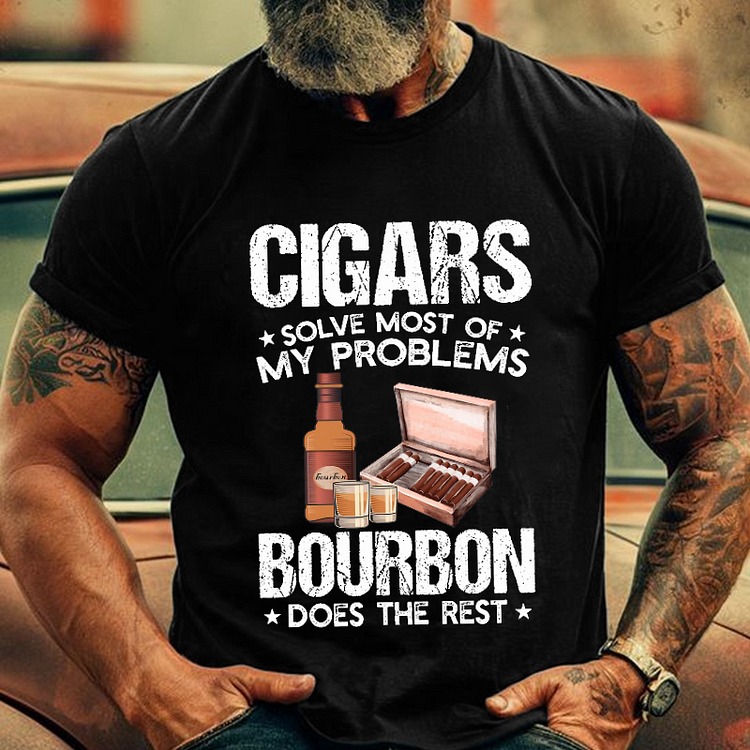 Cigars Solve Most Of My Problems Bourbon Does The Rest Men's Fashion T-shirt