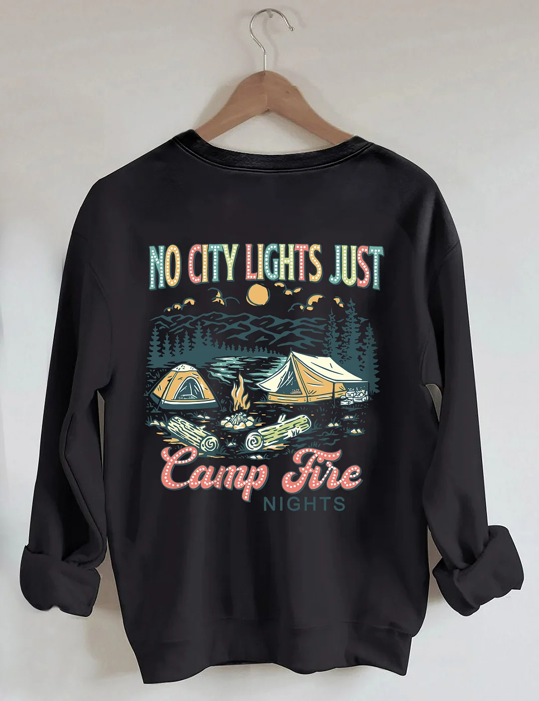 No City Lights Just Camp Fire Nights Sweatshirt