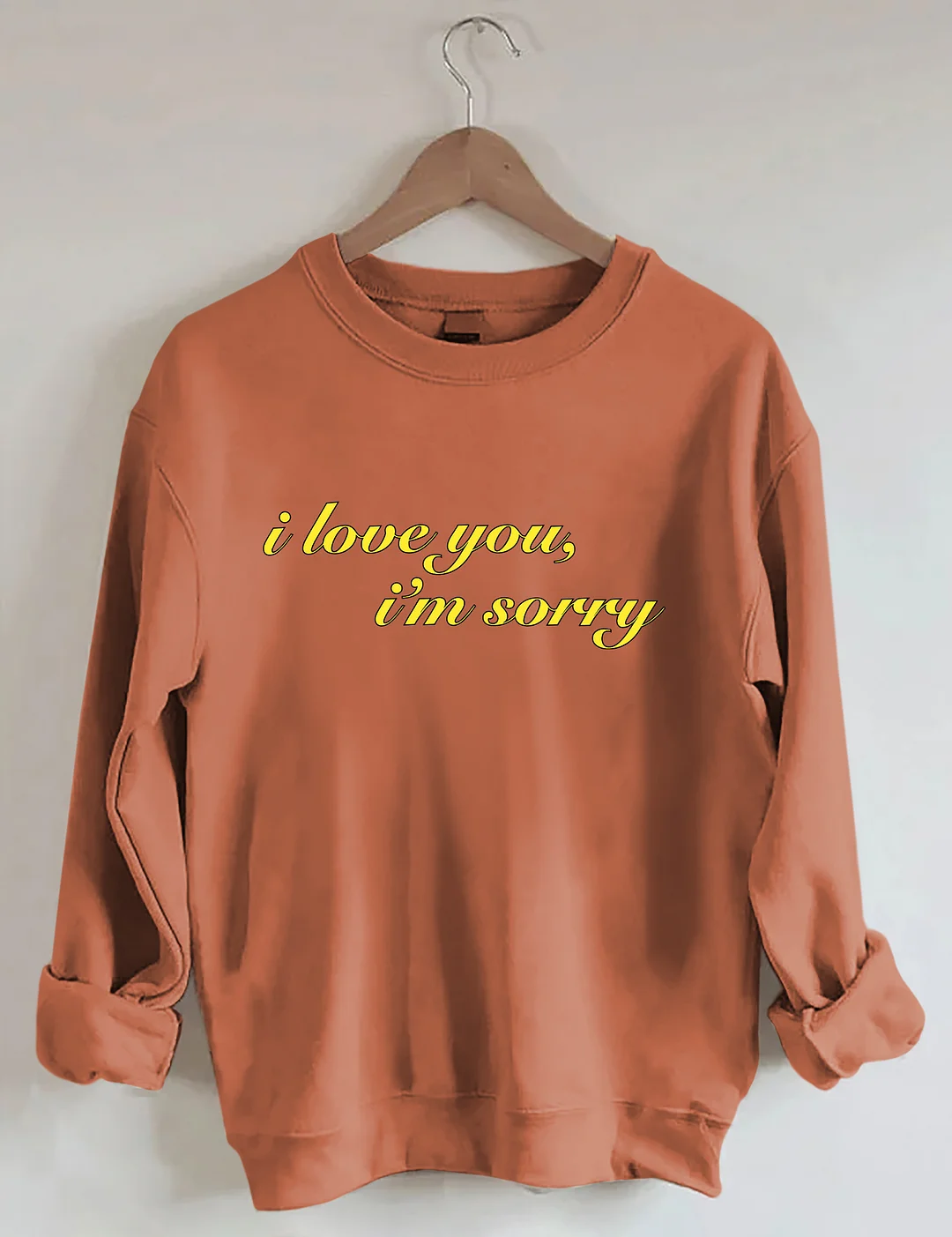 I Love You I'm Sorry Graphic Sweatshirt