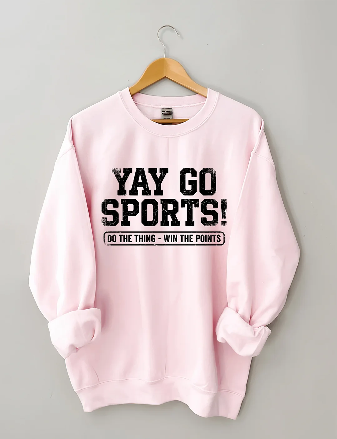 Yay Go Sports Do The Thing Win The Points Sweatshirt