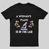 A Woman's Place is in the Lab T-Shirt