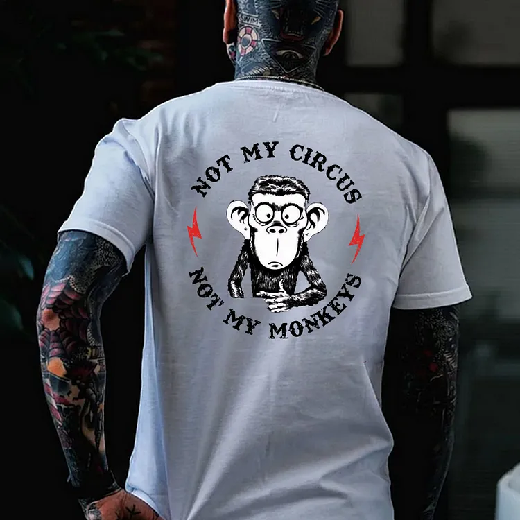 'Not My Circus' 'Not My Monkey' Print T-Shirt