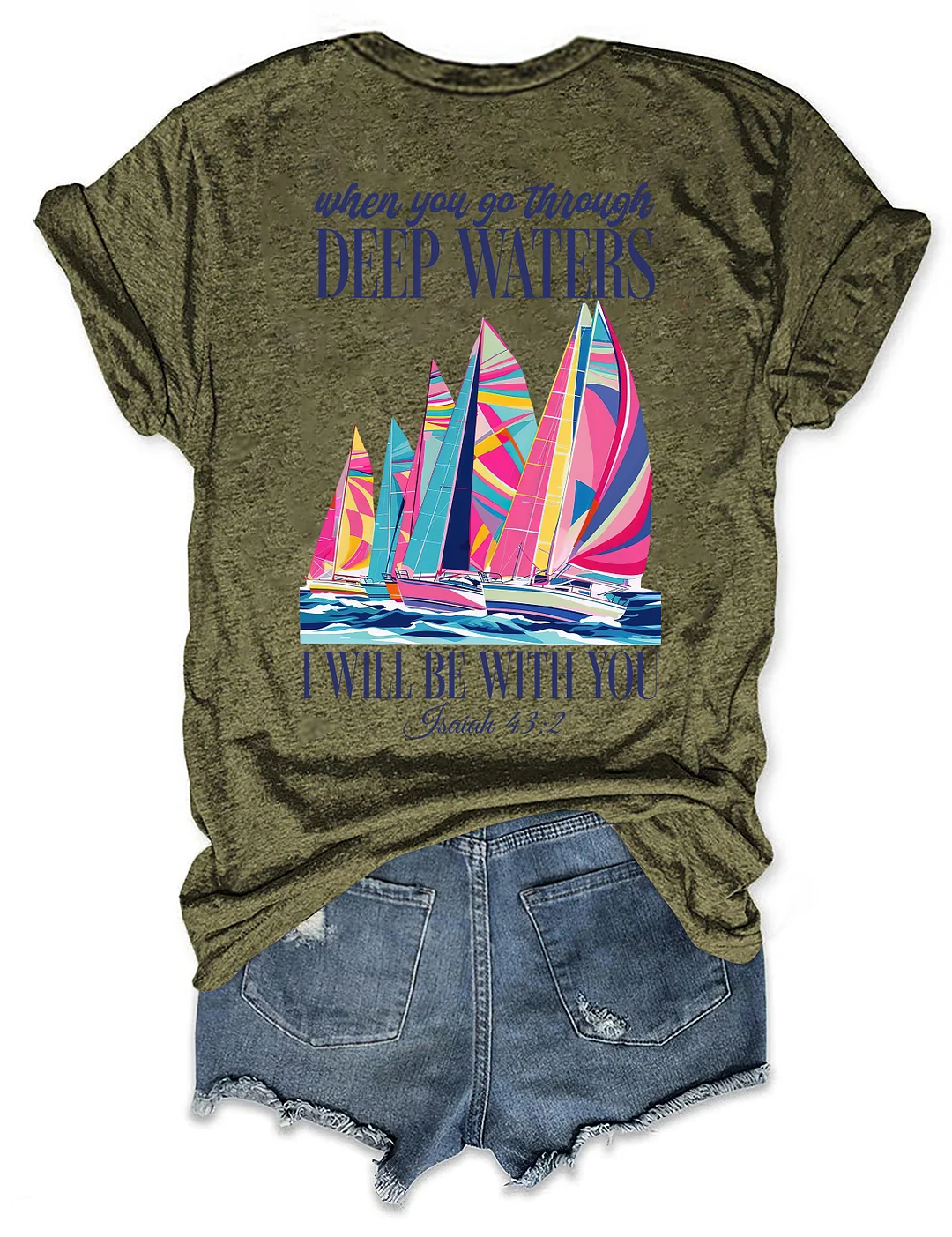 When You Go Through Deep Waters T-shirt