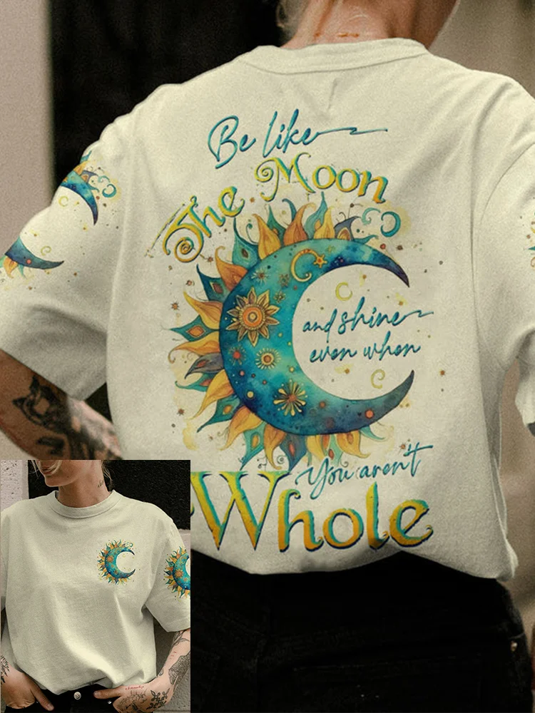 Be Like The Moon Hippie Round Neck T Shirt