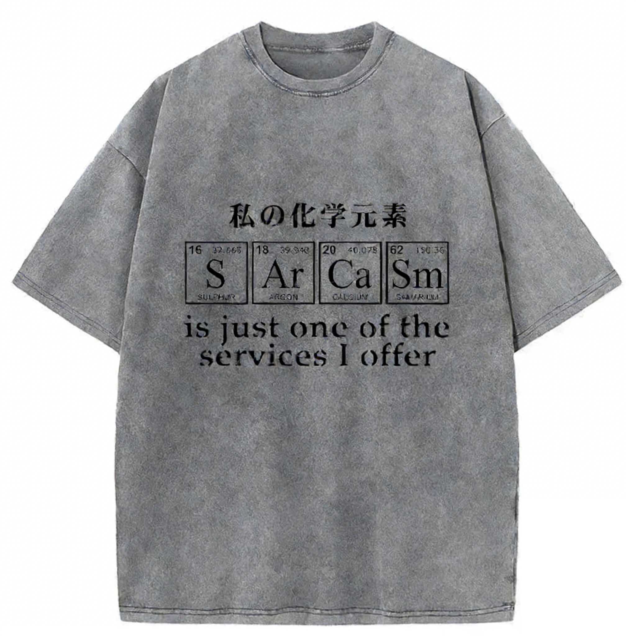 Sarcasm Service Washed T-shirt elevenforest