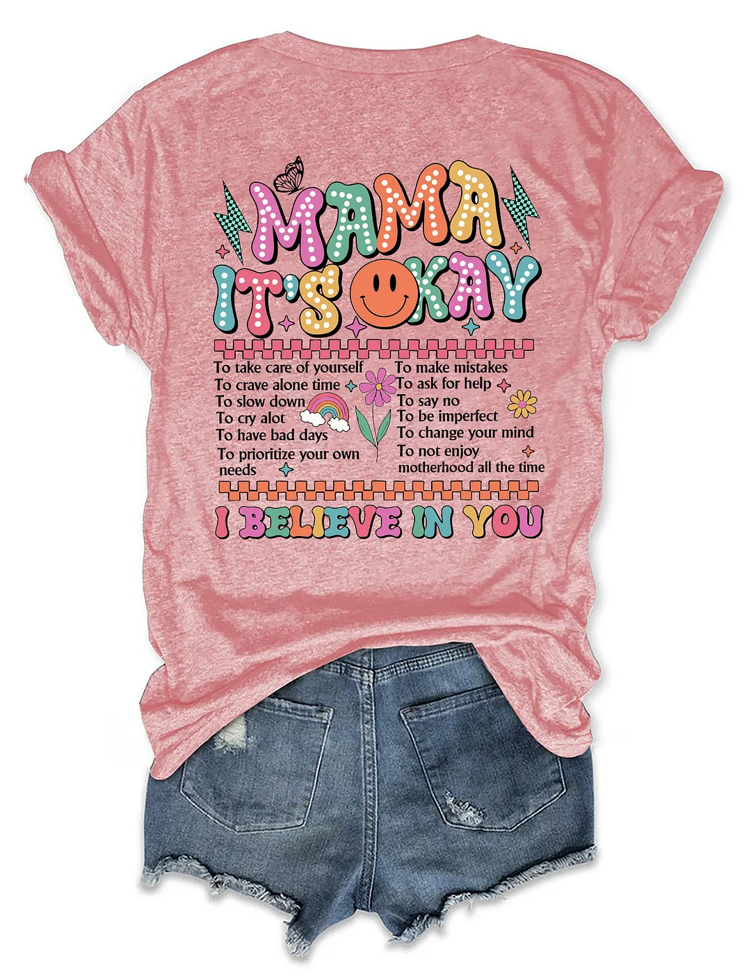 Mama It's Okay I Believe In You T-shirt