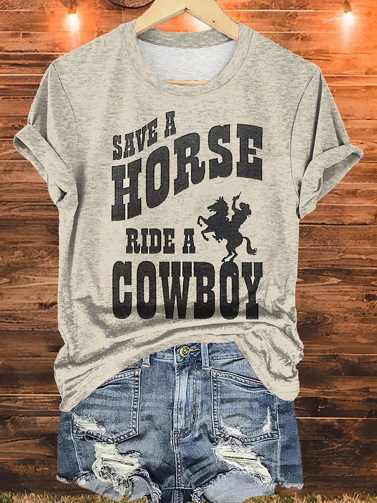 SAVE A HORSE RIDE A COWBOY Print T-shirt